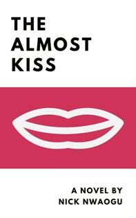 The Almost Kiss by Nick Nwaogu - Book cover.