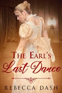 The Earl’s Last Dance by Rebecca Dash - Book cover.