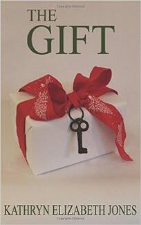The Gift: A Parable of the Key by Kathryn Elizabeth Jones - Book cover.