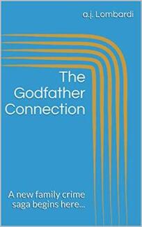 The Godfather Connection by a.j. Lombardi - Book cover.