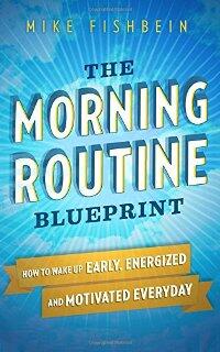 The Morning Routine Blueprint by Mike Fishbein - Book cover.