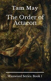 The Order of Actaeon by Tam May. Book cover.