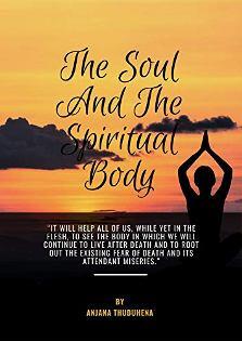 The Soul And The Spiritual Body by Anjana Thuduhena - book cover.