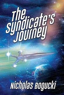 The Syndicate's Journey by Nicholas Bogucki - Book cover.
