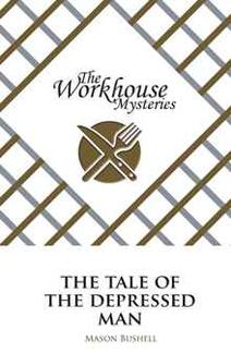 The Workhouse Mysteries by Mason Bushell - book cover.