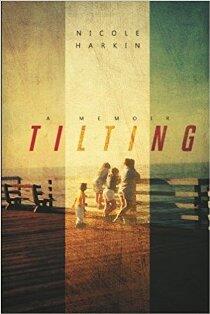 Tilting, A Memoir - Book cover.