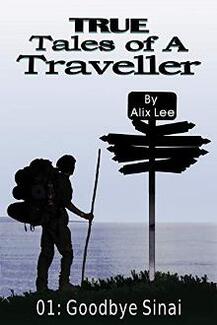 True Tales of a Traveller: Goodbye Sinai by Alix Lee - book cover.