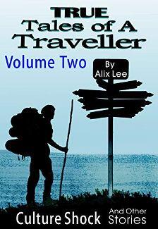 True Tales of a Traveller Volume Two by Alix Lee, Book cover.