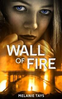 Wall of Fire by Melanie Tays - book cover.
