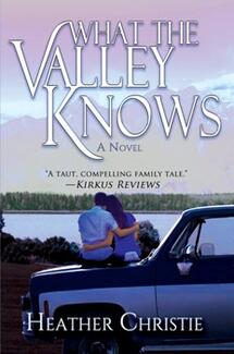 What The Valley Knows by Heather Christie. A Mystery set in a Pennsylvania town. Book cover.