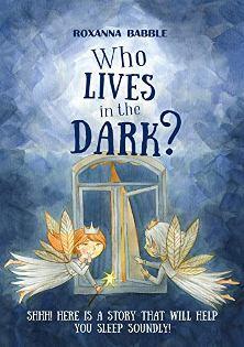 Who lives in the dark? by Roxanna Babble - book cover.