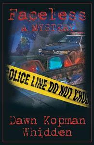 Faceless: A Mystery by Dawn Kopman Whidden - Book cover.