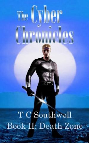 The Cyber Chronicles II, Death Zone by TC Southwell. Book cover.