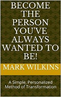 Become The Person You’ve Always Wanted To Be! - Book cover.