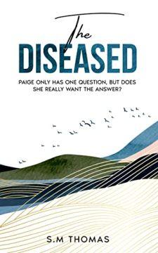 The Diseased. Book by S.M Thomas. Psychological thriller. Book cover.