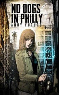 No Dogs in Philly by Andy Futuro - Book cover.