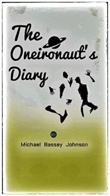 The Oneironaut’s Diary by Michael Bassey Johnson - Book cover.