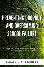 Preventing Dropout and Overcoming School Failure by Israelin Shockness. Book cover.