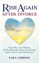 Rise Again After Divorce by Sara Gibbons. Book cover.