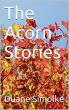 The Acorn Stories by Duane Simolke. Book cover.