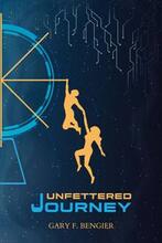 Unfettered Journey by Gary F. Bengier. Book cover.