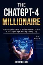 The ChatGPT-4 Millionaire by Joseph Floyd - Book cover.