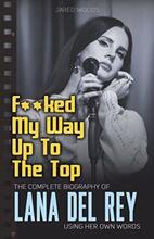 F**ked My Way Up to the Top by Jared Woods - Book cover.