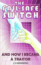 The Fail-Safe Switch by J.S. Manning - Book cover.