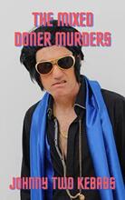 The Mixed Doner Murders by Johnny Two Kebabs. Book cover.