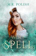 Wolf Spell by M.R. Polish - book cover.
