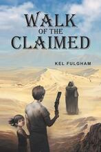 Walk of the Claimed by Kel Fulgham - book cover.