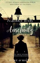 Forbidden Bonds of Auschwitz: Book 2 by Curt O'Riley - book cover.
