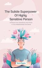The Subtle Superpower of Highly Sensitive Person by Nora Hayes - Book cover.