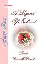 A Legend of Ireland by Linda Carroll-Bradd, Book cover.