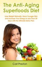 Anti-Aging: Superfoods Diet by Carl Preston - Book cover.
