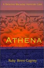 Athena - The Detective Macaulay Murders Trilogy Prequel by Ruby Binns-Cagney - Book cover.