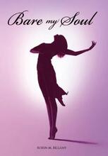 Bare My Soul (book) by Robin M. Bellamy