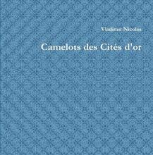 Camelots Des Cites D'Or (French Edition) (book) by Vladimir Nicolas