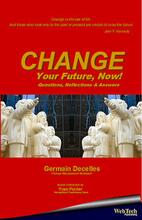 Change Your Future, Now! by Germain Decelles. Book cover.