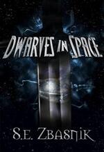 Dwarves in Space by S. E. Zbasnik - Book cover.
