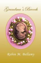 Grandma's Brooch (book) by Robin M. Bellamy