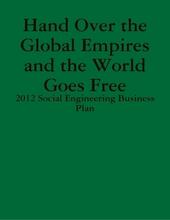 Hand Over the Global Empires and the World Goes Free by Gabriel Kullos. Book cover.