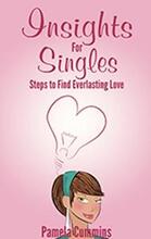 Insights for Singles: Steps to Find Everlasting Love by Pamela Cummins. Book cover.