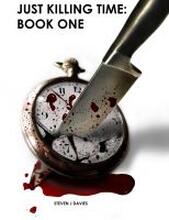 Just Killing Time: Beginnings (book) by Steven J Davies
