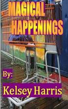 Magical Happenings by Kelsey Harris - Book cover.