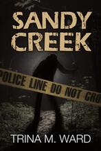Sandy Creek (book) by Trina M. Ward - Thriller and Suspense Novel