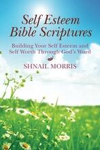 Self Esteem Bible Scriptures by Shnail Morris - Book cover.