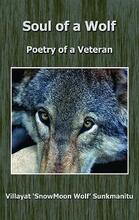 Soul of a Wolf - Poetry of a Veteran by Villayat Sunkmanitu, Book cover.