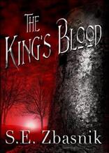 The King's Blood by S. E. Zbasnik - Book cover.