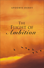 The Flight of Ambition (book) by Apoorve Dubey